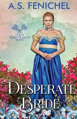 Desperate Bride by Fenichel, A. S.