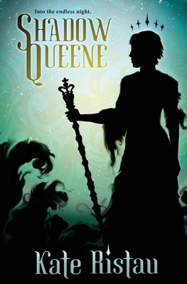 Shadow Queene by Ristau, Kate