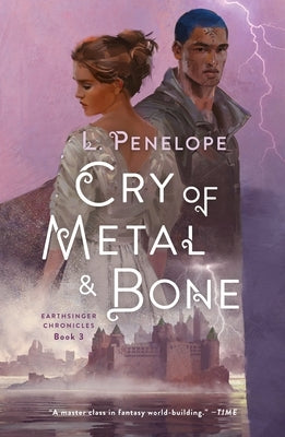 Cry of Metal & Bone: Earthsinger Chronicles, Book 3 by Penelope, L.