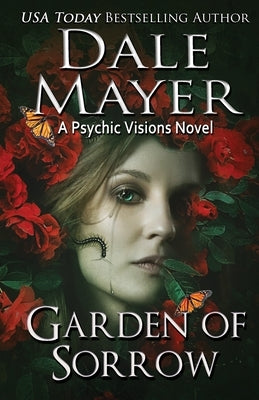 Garden of Sorrow: A Psychic Visions Novel by Mayer, Dale