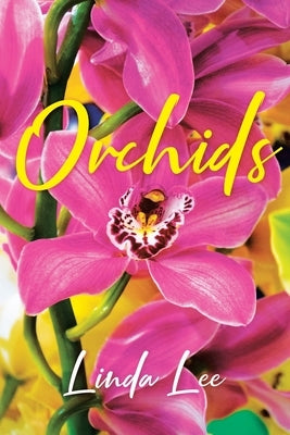 Orchids by Lee, Linda