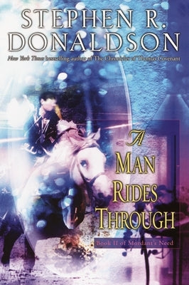 A Man Rides Through by Donaldson, Stephen R.