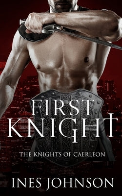 First Knight by Johnson, Ines