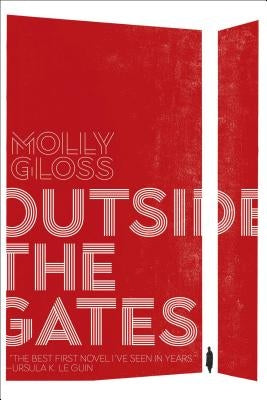 Outside the Gates by Gloss, Molly