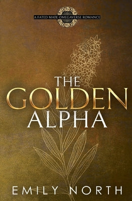 The Golden Alpha by North, Emily