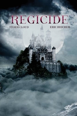 Regicide: Storm Cloud by Heicher, Eric