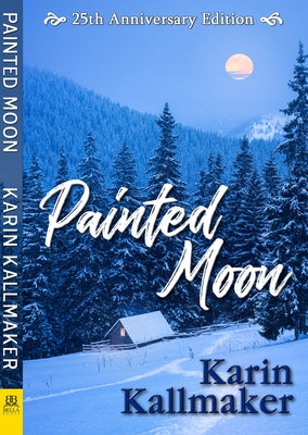 Painted Moon 25th Anniversary Edition by Kallmaker, Karin