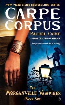 Carpe Corpus by Caine, Rachel