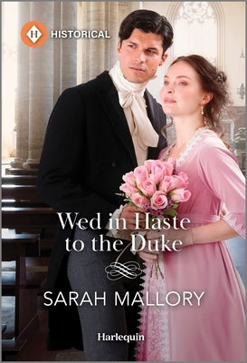 Wed in Haste to the Duke by Mallory, Sarah