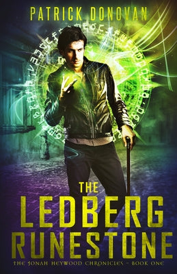 The Ledberg Runestone: The Jonah Heywood Chronicles - Book One by Donovan, Patrick