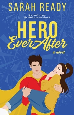 Hero Ever After by Ready, Sarah