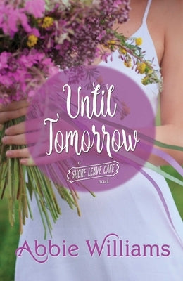 Until Tomorrow by Williams, Abbie