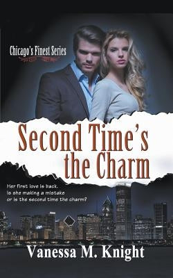 Second Time's the Charm by Knight, Vanessa M.