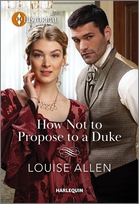 How Not to Propose to a Duke by Allen, Louise