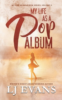 My Life as a Pop Album: A Rock-star, Road-trip Romance by Evans, Lj