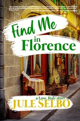 Find Me In Florence by Selbo, Jule