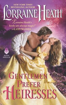 Gentlemen Prefer Heiresses by Heath, Lorraine