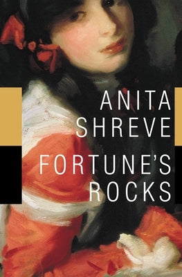 Fortune's Rocks by Shreve, Anita