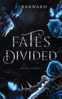 Fates Divided by Barnard, J.