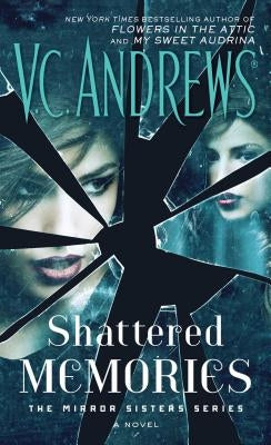 Shattered Memories by Andrews, V. C.