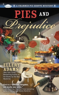 Pies and Prejudice by Adams, Ellery