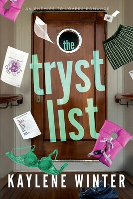 The Tryst List: An Enemies to Lovers Romance by Winter, Kaylene