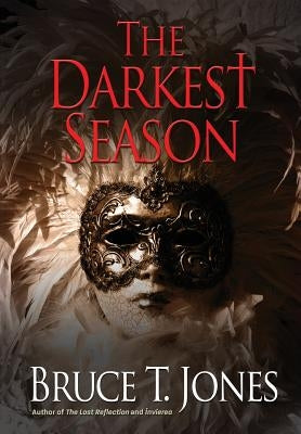 The Darkest Season by Jones, Bruce T.