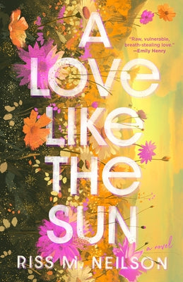 A Love Like the Sun by Neilson, Riss M.