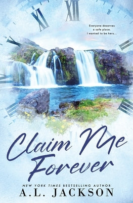 Claim Me Forever (Alternate Paperback) by Jackson, A. L.