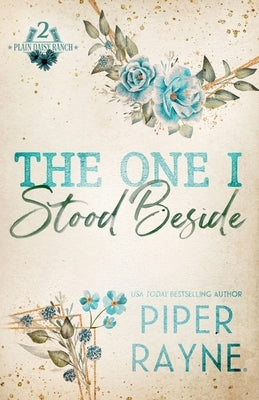 The One I Stood Beside (Large Print) by Rayne, Piper