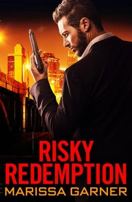 Risky Redemption by Garner, Marissa