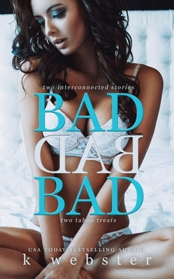 Bad Bad Bad by Webster, K.