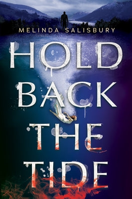 Hold Back the Tide by Salisbury, Melinda