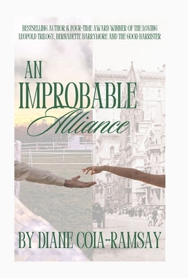 An Improbable Alliance by Coia-Ramsay, Diane