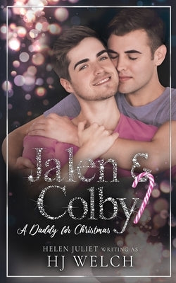 A Daddy For Christmas: Jalen & Colby by Juliet