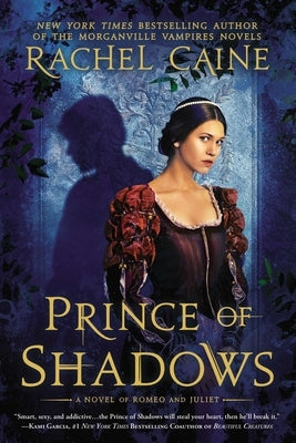 Prince of Shadows: A Novel of Romeo and Juliet by Caine, Rachel