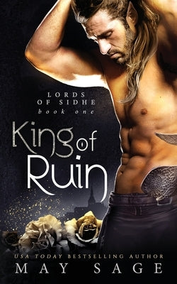 King of Ruin: A Fantasy Romance by Sage, May