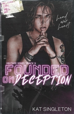 Founded on Deception by Singleton, Kat