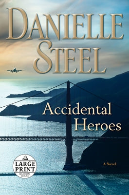 Accidental Heroes by Steel, Danielle