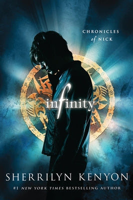 Infinity: Chronicles of Nick by Kenyon, Sherrilyn