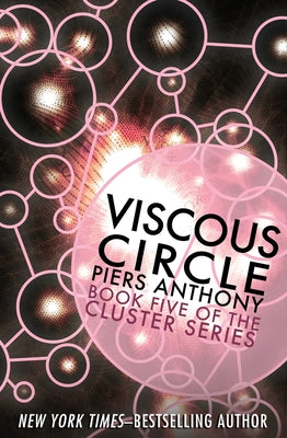 Viscous Circle by Anthony, Piers