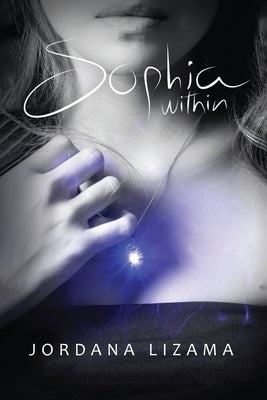 Sophia Within by Lizama, Jordana