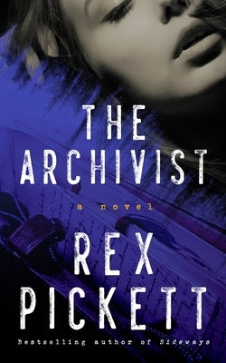 The Archivist by Pickett, Rex