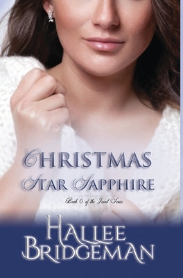 Christmas Star Sapphire: The Jewel Series book 6 by Bridgeman, Hallee