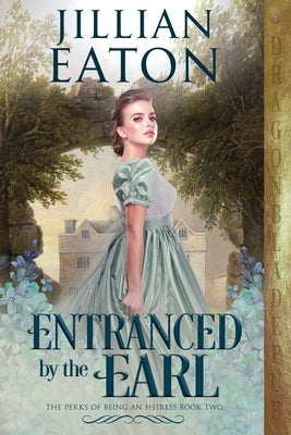 Entranced by the Earl by Eaton, Jillian