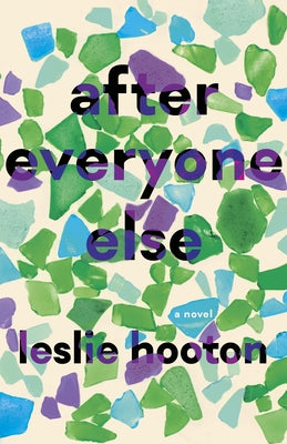 After Everyone Else by Hooton, Leslie