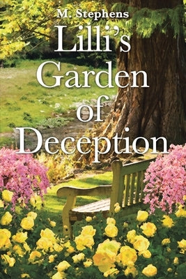 Lilli's Garden of Deception by Stephens, M.