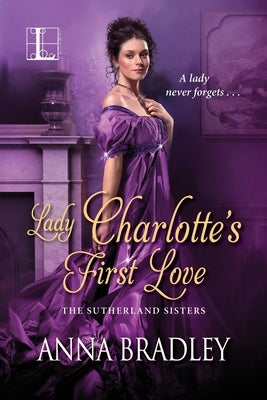 Lady Charlotte's First Love by Bradley, Anna