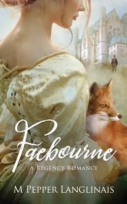 Faebourne: A Regency Romance by Langlinais, M. Pepper