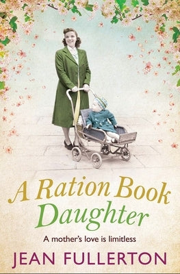 A Ration Book Daughter: Volume 5 by Fullerton, Jean